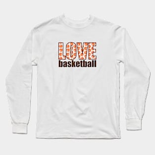 Love basketball Long Sleeve T-Shirt